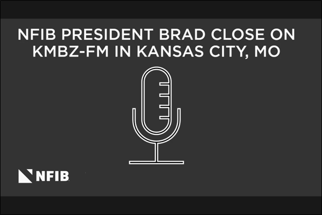 NFIB President Brad Close Joins News 98.1 KMBZ-FM in Kansas City, Discusses Campaign to Stop Massive Tax Hike on Missouri Small Business