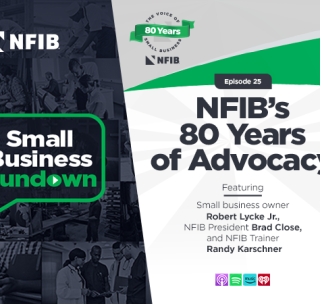 The Small Business Rundown Celebrates NFIB’s 80 Years of Advocacy