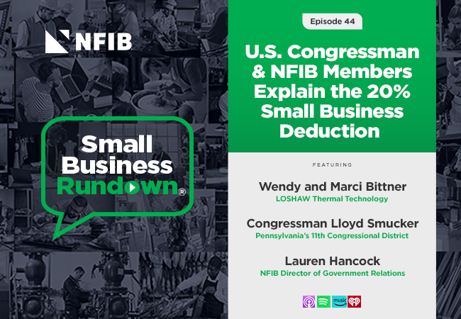 Podcast: NFIB Members, U.S. Rep. Lloyd Smucker Push to Protect Small Business Tax Deduction | NFIB