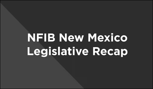 WATCH: NFIB New Mexico 2024 Legislative Debrief